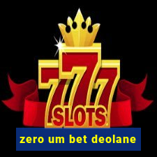 zero um bet deolane